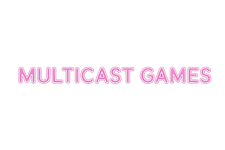 MULTICAST GAMES